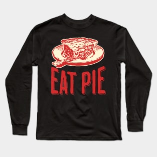 Eat Pie Long Sleeve T-Shirt